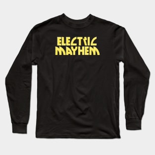 Electric Mayhem Sign Long Sleeve T-Shirt